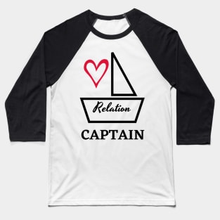 "Relation" ship captain Baseball T-Shirt